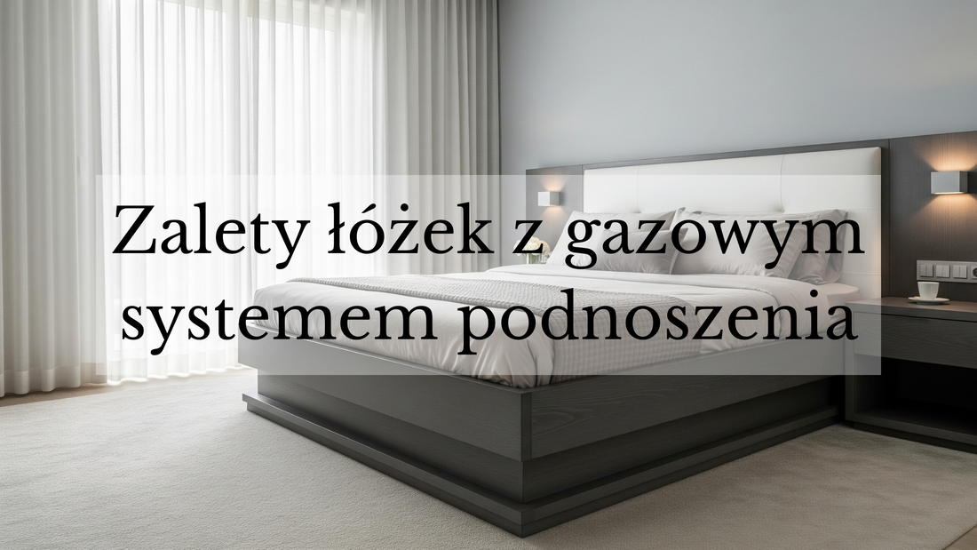 Nowoczesna sypialnia: zalety łóżek z gazowym systemem podnoszenia